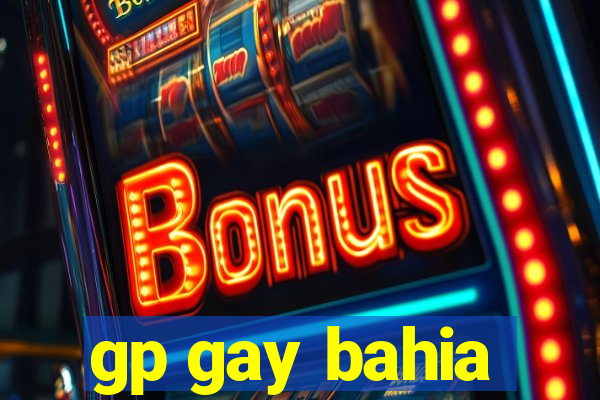 gp gay bahia